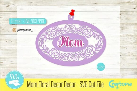 Mom Floral Decor SVG: Elegant Wall Art